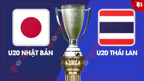 Nhận định bóng đá U20 Nhật Bản vs U20 Thái Lan, 16h15 ngày 14/2: Khó cho Thái Lan 